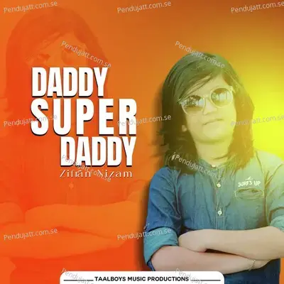 Daddy Super Daddy - Zifran Nizam album cover 