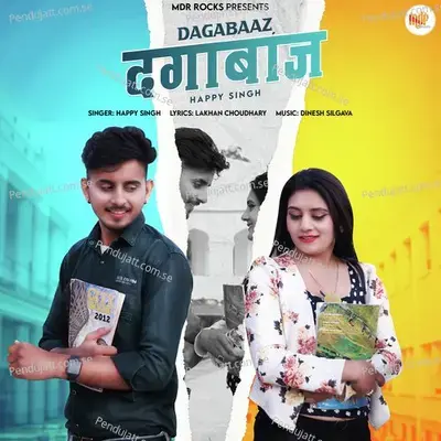 Dagabaaz - Happy Singh