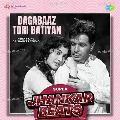 Dagabaaz Tori Batiyan - Super Jhankar Beats - Hero And king Of Jhankar Studio album cover 