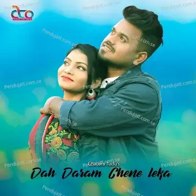 Dah Daram Chene Leka - Chatura Tudu album cover 