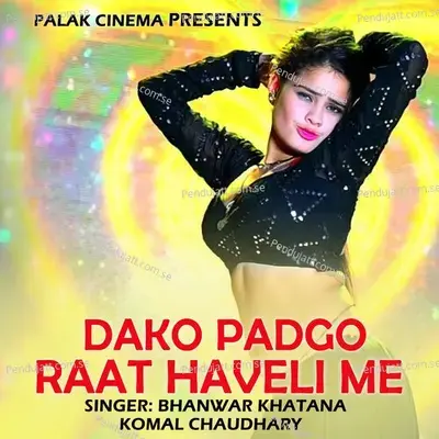 Dako Padgo Raat Haveli Me - Bhanwar Khatana album cover 