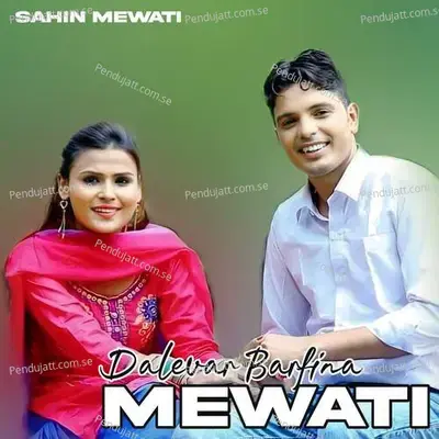Dalevar Barfina Mewati - Sahin Mewati album cover 
