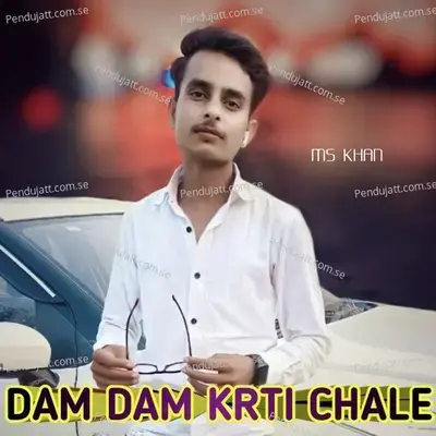 Dam Dam Krti Chale - MS Khan album cover 