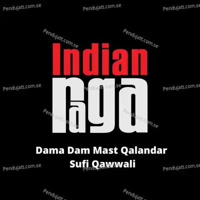 Dama Dam Mast Qalandar - Yaman Kalyan And Maru Bihag - Keharwa - IndianRaga album cover 