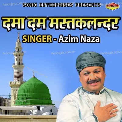 Dama Dam Mastkalander - Azim Naza album cover 