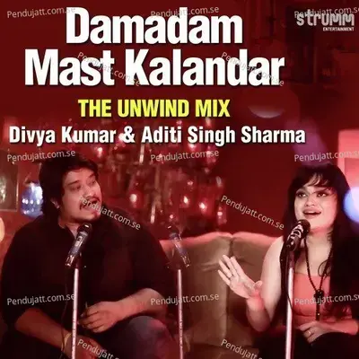 Damadam Mast Kalandar - Divya Kumar