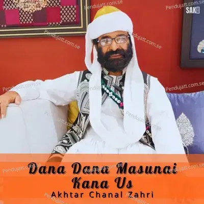 Dana Dana Masunai Kana Us - Akhtar Chanal Zahri cover album