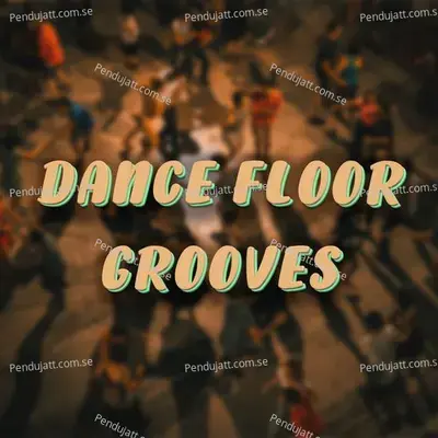 Dance Floor Grooves - Various Artists cover album