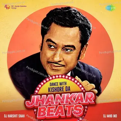 Dance With Kishore Da - Jhankar Beats - DJ Harshit Shah