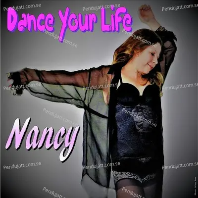 Dance Your Life - Nancy cover album