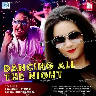 Dancing All The Night - Nayan Moni album cover 