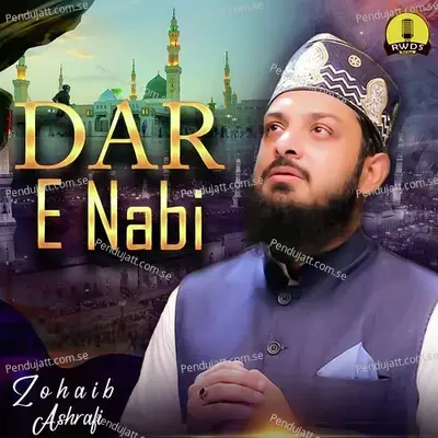 Dar E Nabi - Zohaib Asharfi album cover 