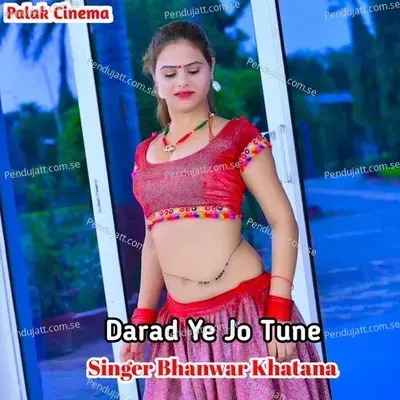 Darad Ye Jo Tune - Bhanwar Khatana album cover 