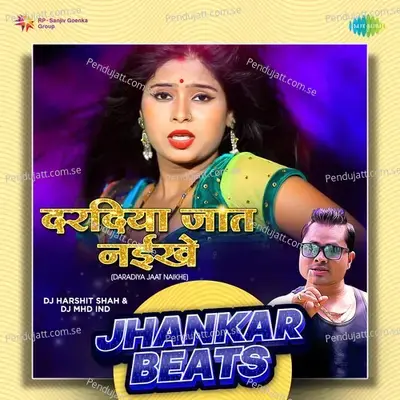 Daradiya Jaat Naikhe - Jhankar Beats - DJ Harshit Shah album cover 