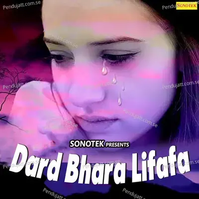 Dard Bhara Lifafa - Sonotek Studio cover album