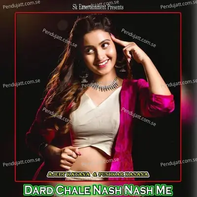 Dard Chale Nash Nash Me - Amit Kumar