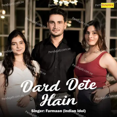 Dard Dete Hai - Farmaan (Indian Idol) album cover 