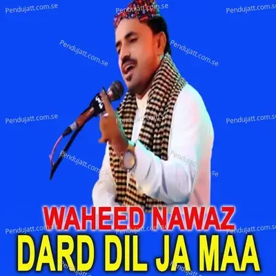 Dard Dil Ja Maa - Waheed Nawaz cover album