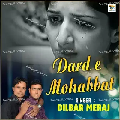 Dard E Mohabbat - Dilbar Meraj - Dilbar Meraj album cover 