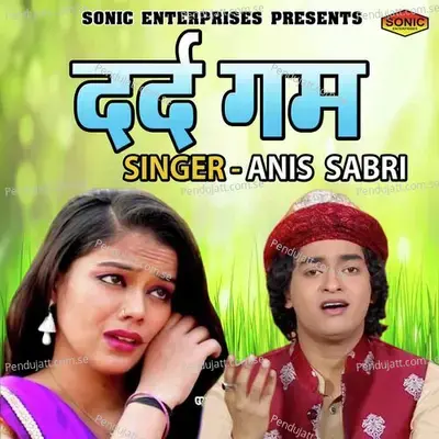 Dard Gam - Rais Anis Sabri album cover 