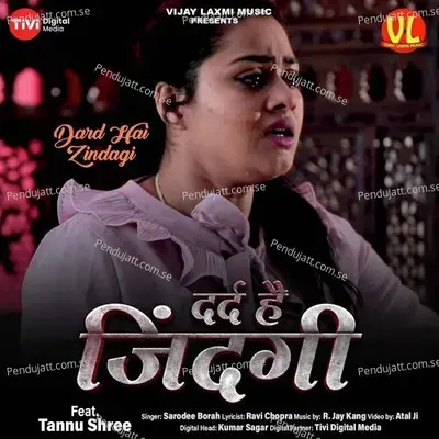 Dard Hai Zindagi - Sarodee Borah album cover 