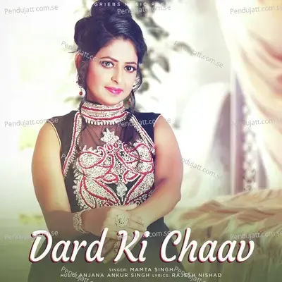 Dard Ki Chaav - Mamta Singh album cover 