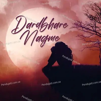 Dardbhare Nagme - Various Artists cover album