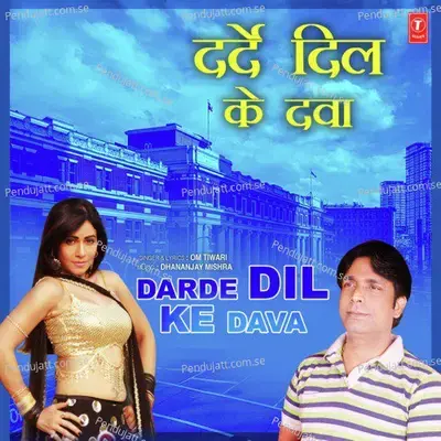 Darde Dil Ke Dava - Dhananjay Mishra album cover 