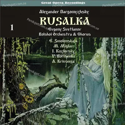 Dargomyzhsky: Rusalka [1947], Vol. 1 - Bolshoi Orchestra cover album