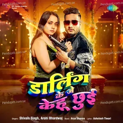 Darling Ke Je Kehu Chhui - Shivam Singh album cover 