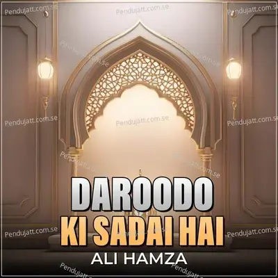 Daroodo Ki Sadai Hai - Ali Hamza album cover 