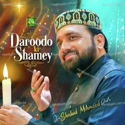 Daroodo Ki Shamey - Qari Shahid Mehmood Qadri album cover 