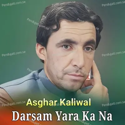 Darsam Yara Ka Na - Asghar Kaliwal cover album