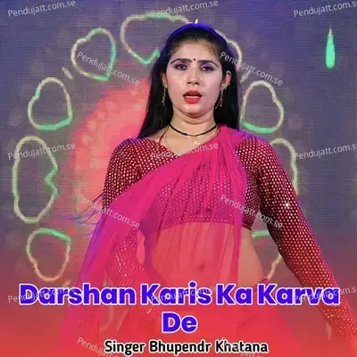 Darshan Karis Ka Karva De - Bhupendra Khatana album cover 