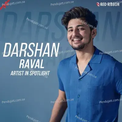 Darshan Raval - Artist In Spotlight - Darshan Raval cover album