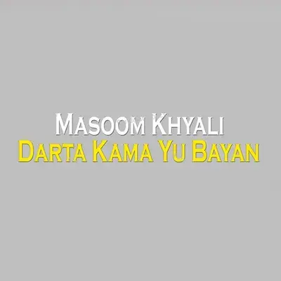 Darta Kama Yu Bayan - Masoom Khyali album cover 