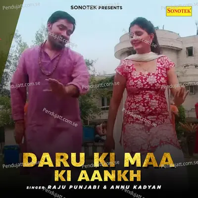 Daru Ki Maa Ki Aankh - Raju Punjabi album cover 