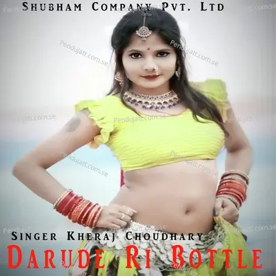 Darude Ri Bottle - Kheraj Choudhary album cover 