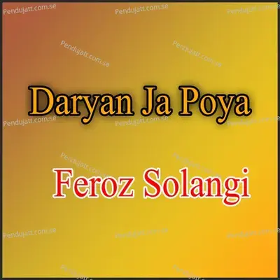 Daryan Ja Poya - Feroz Solangi cover album