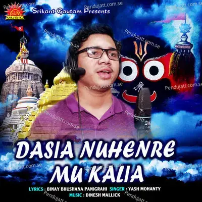 Dasia Nuhenre Mu Kalia - Yash Mohanty album cover 