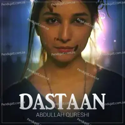 Dastaan - Abdullah Qureshi album cover 