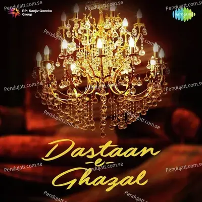 Dastaan-E-Ghazal - Jagjit Singh