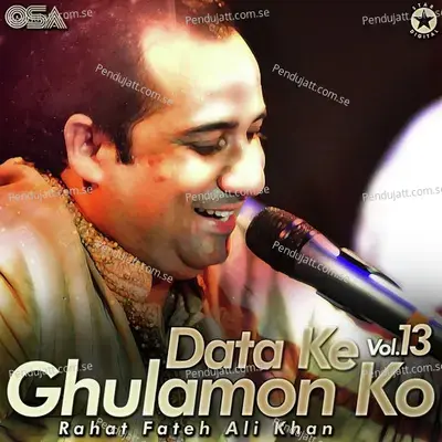 Data Ke Ghulamon Ko  Vol  13 - Rahat Fateh Ali Khan cover album