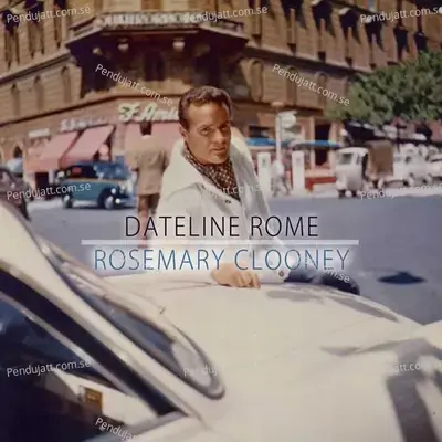 Dateline Rome - Rosemary Clooney cover album