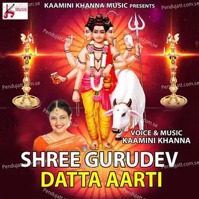 Datta Guru Aarti Dattachi Aarti - Kamini Khanna album cover 
