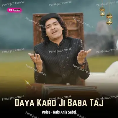 Daya Karo Ji Baba Taj - Rais Anis Sabri album cover 