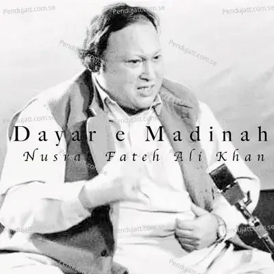 Dayar E Madinah - Nusrat Fateh Ali Khan album cover 