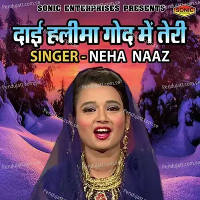 Dayi Halima God Main Teri - Neha Naaz album cover 