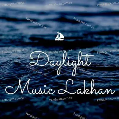 Daylight Music Lakhan - Lakhan Hire