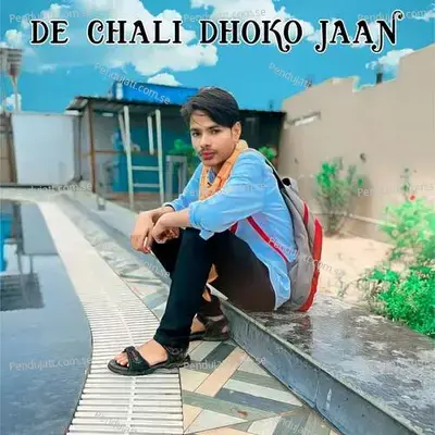 De Chali Dhoko Jaan - Ankush Aund album cover 